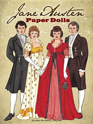 Jane Austen Paper Dolls: Four Classic Characters by Miller, Eileen Rudisill