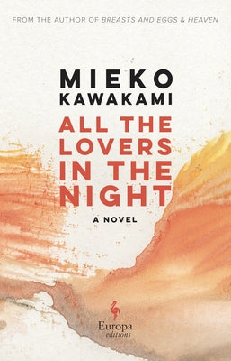 All the Lovers in the Night by Kawakami, Mieko