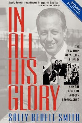 In All His Glory by Smith, Sally Bedell