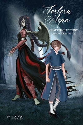 Forlorn Hope: Chapter Gluttony, Chronicles of Sin by A. L. C.
