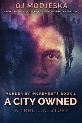 A City Owned: Large Print Edition by Modjeska, Oj