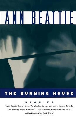 Burning House by Beattie, Ann