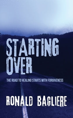 Starting Over by Bagliere, Ronald