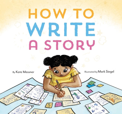 How to Write a Story by Messner, Kate