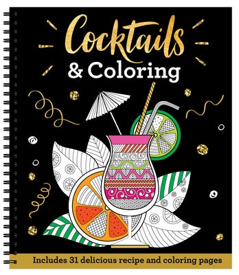 Cocktails & Coloring: Includes 31 Delicious Recipe and Coloring Pages by New Seasons