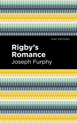 Rigby's Romance by Furphy, Joseph