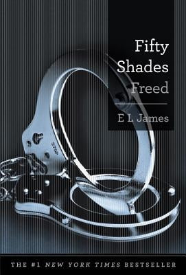 Fifty Shades Freed by James, E. L.