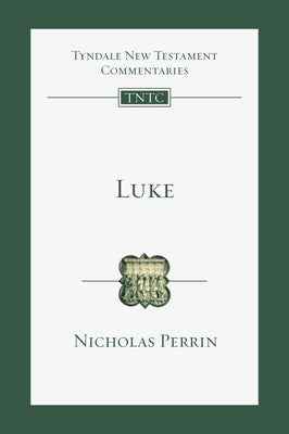 Luke: An Introduction and Commentary by Perrin, Nicholas