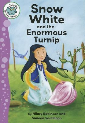 Snow White and the Enormous Turnip by Robinson, Hilary