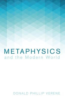 Metaphysics and the Modern World by Verene, Donald Phillip