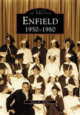 Enfield: 1950-1980 by Malley, James M.