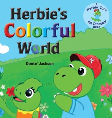 Herbie's Colorful World by Jackson, Donte' W.