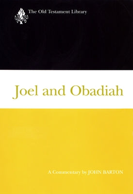 Joel and Obadiah: A Commentary by Barton, John