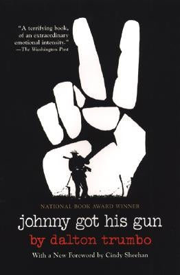 Johnny Got His Gun by Trumbo, Dalton