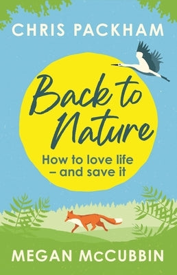 Back to Nature: Conversations with the Wild by Packham, Chris