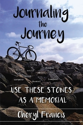 Journaling the Journey by Francis, Cheryl