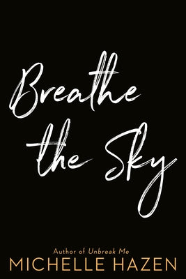 Breathe the Sky by Hazen, Michelle