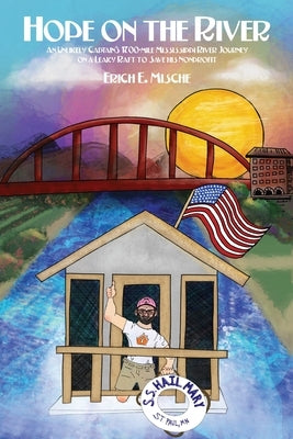 Hope on the River by Mische, Erich E.