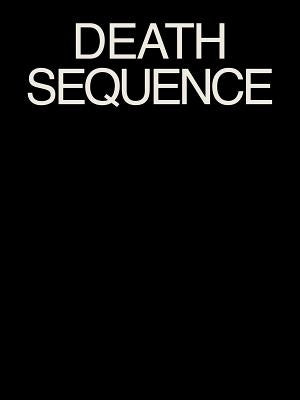 Sam Falls: Death Sequence by Falls, Sam