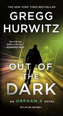 Out of the Dark: An Orphan X Novel by Hurwitz, Gregg