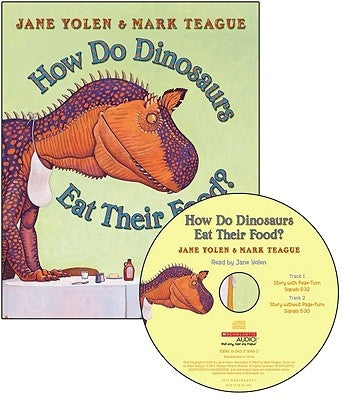 How Do Dinosaurs Eat Their Food? [With CD (Audio)] by Yolen, Jane