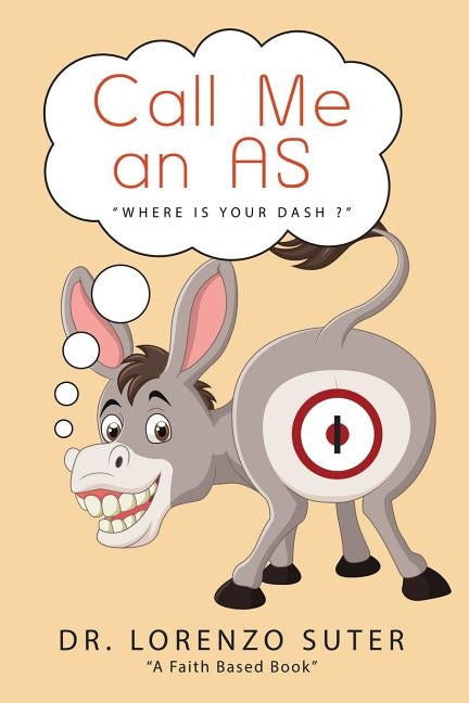 Call Me an As: Where Is Your Dash? by Suter