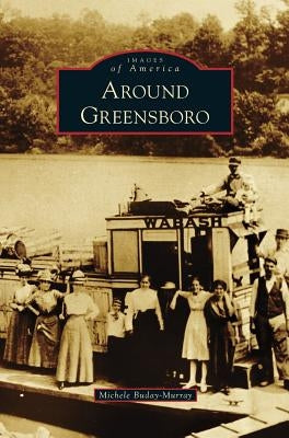 Around Greensboro by Buday-Murray, Michele