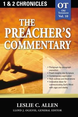 The Preacher's Commentary - Vol. 10: 1 and 2 Chronicles by Allen, Leslie C.