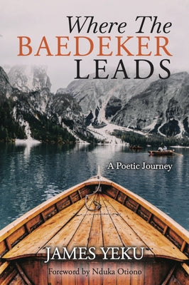 Where the Baedeker Leads by Yeku, James