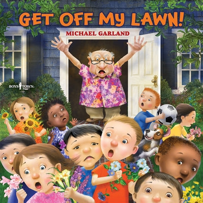Get Off My Lawn! by Garland, Michael