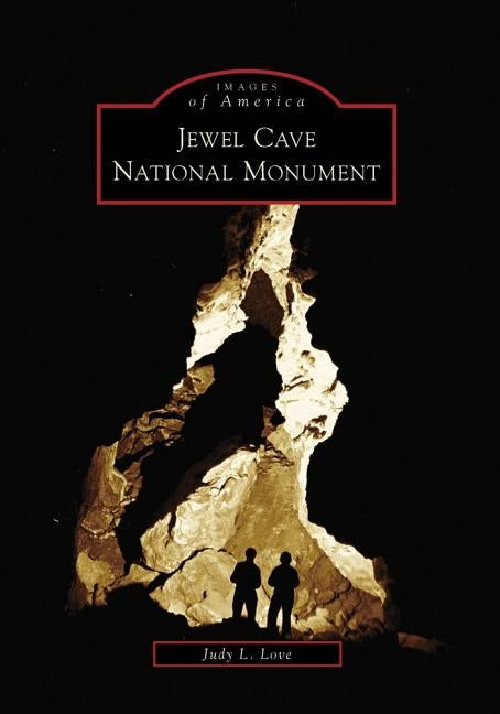 Jewel Cave National Monument by Love, Judy L.