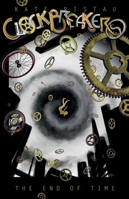 The End of Time by Ristau, Kate