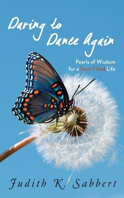 Daring to Dance Again by Sabbert, Judith K.