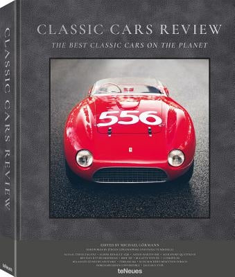 Classic Cars Review: The Best Classic Cars on the Planet by Gormann, Michael