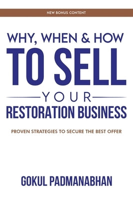 Why, When & How to Sell Your Restoration Business by Padmanabhan, Gokul