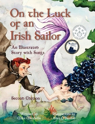 On the Luck of an Irish Sailor: An Illustrated Story with Songs by Mirabella, Mike