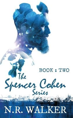 Spencer Cohen, Book Two by Walker, N. R.