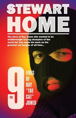 The 9 Lives of Ray "The Cat" Jones by Home, Stewart