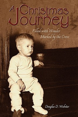 A Christmas Journey by Webster, Douglas D.
