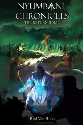 Nyumbani Chronicles: the Return Home by Van Blake, Rod