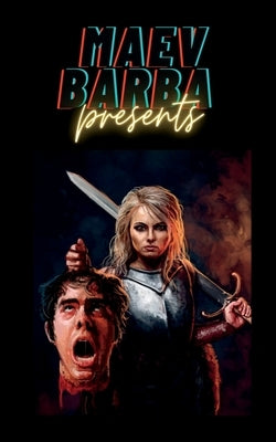 Maev Barba Presents: Issue 3 (kill kill kill) by Barba, Maev