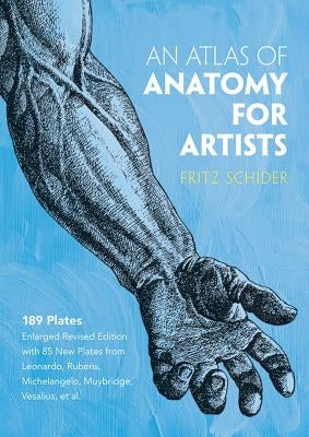 An Atlas of Anatomy for Artists by Schider, Fritz