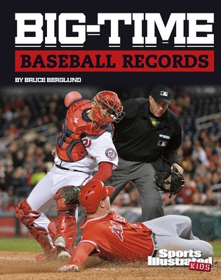 Big-Time Baseball Records by Berglund, Bruce