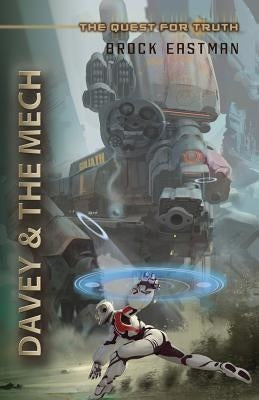 Davey and the Mech by Eastman, Brock