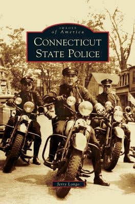 Connecticut State Police by Longo, Jerry