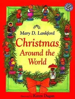 Christmas Around the World by Lankford, Mary D.