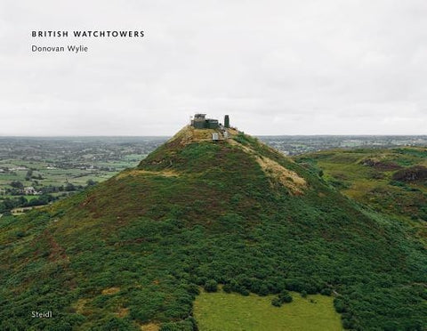 Donovan Wylie: The Tower Series by Wylie, Donovan