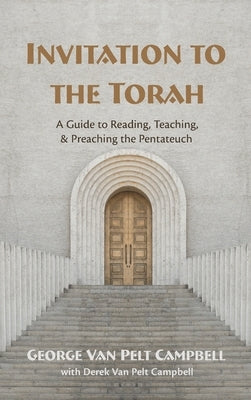 Invitation to the Torah by Campbell, George Van Pelt