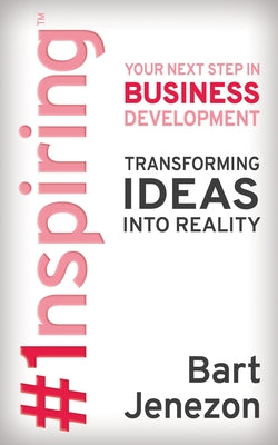 #1nspiring(tm): Your Next Step in Business Development by Jenezon, Bart