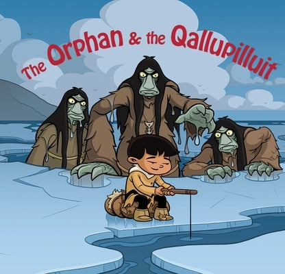 The Orphan and the Qallupilluit: English Edition by Christopher, Neil